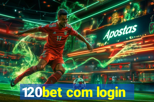 120bet com login