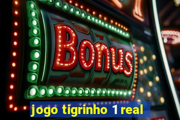 jogo tigrinho 1 real