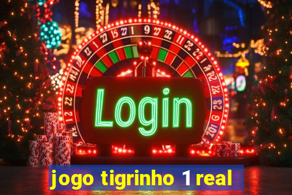 jogo tigrinho 1 real