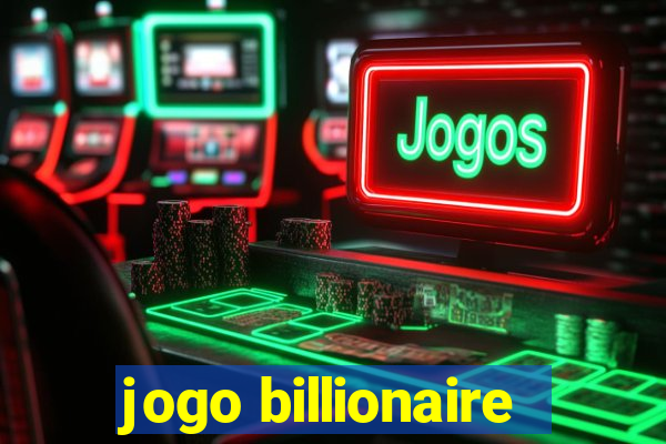 jogo billionaire