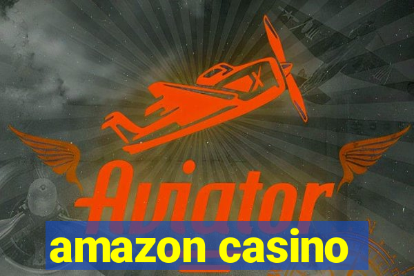 amazon casino