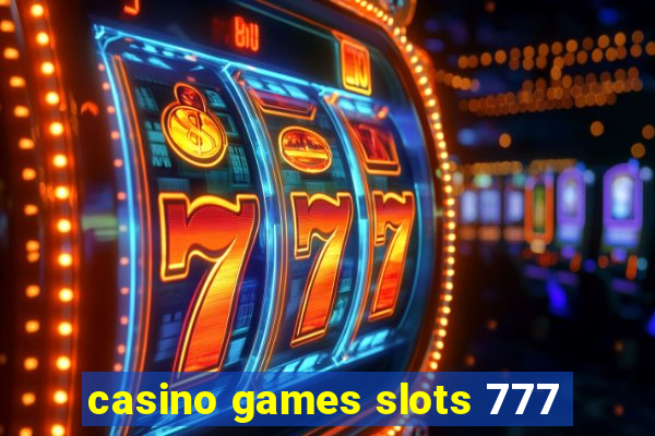 casino games slots 777