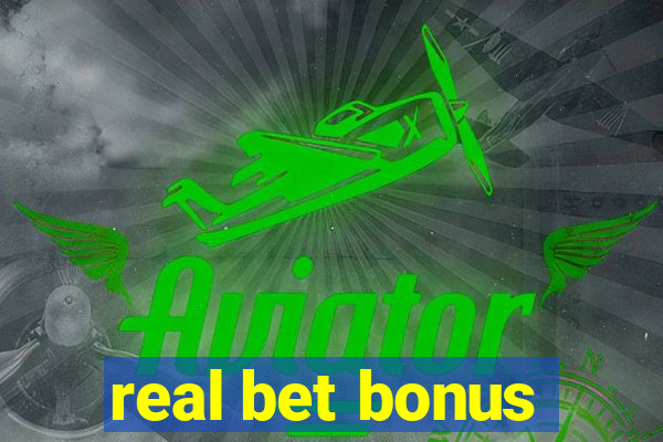 real bet bonus