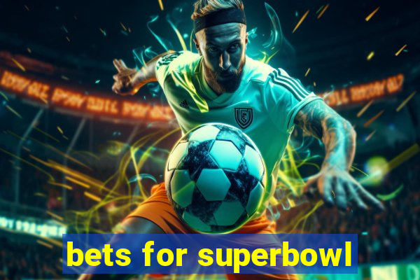 bets for superbowl