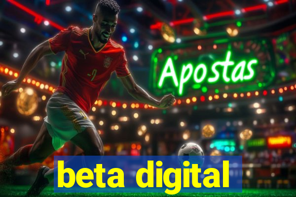 beta digital