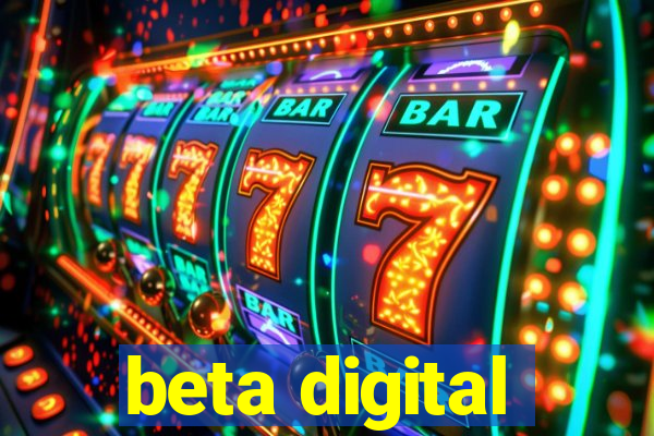 beta digital