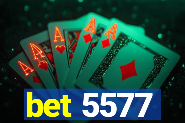 bet 5577