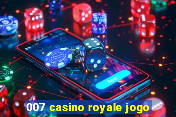 007 casino royale jogo