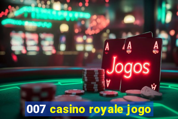 007 casino royale jogo