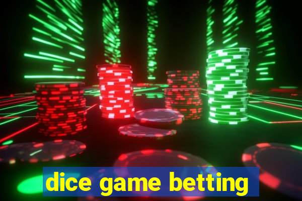 dice game betting