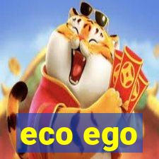 eco ego