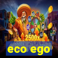 eco ego