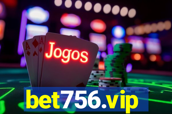 bet756.vip