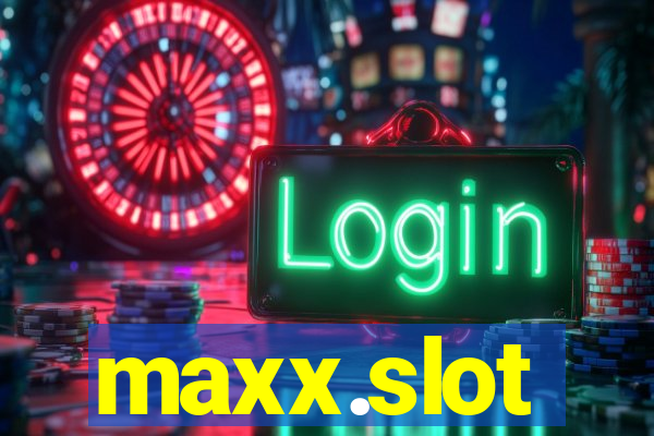 maxx.slot