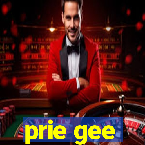 prie gee