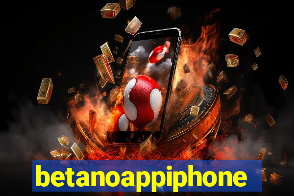 betanoappiphone