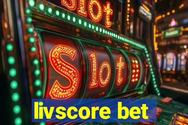 livscore bet