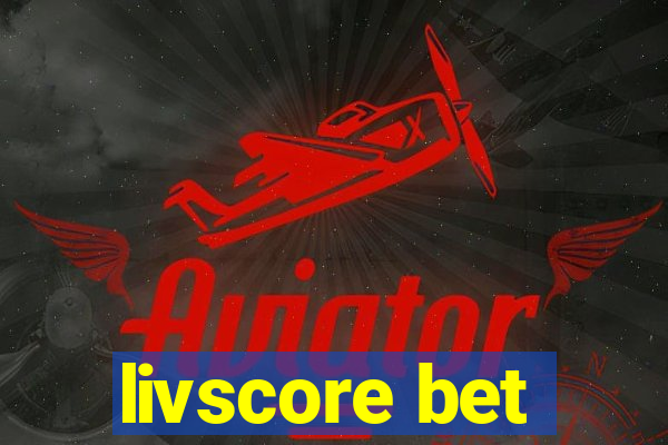 livscore bet