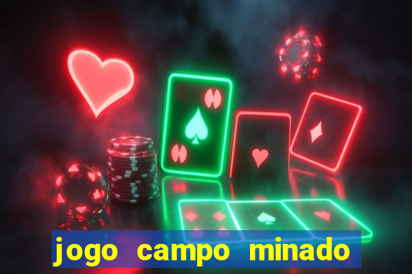 jogo campo minado ganhar dinheiro