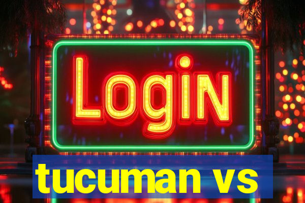 tucuman vs