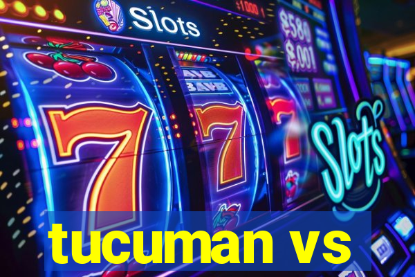 tucuman vs