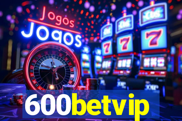 600betvip