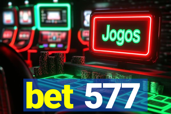 bet 577