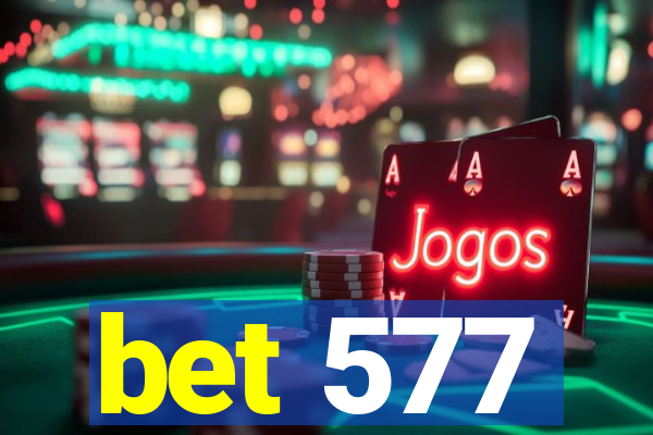 bet 577