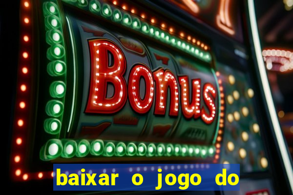 baixar o jogo do tigre original