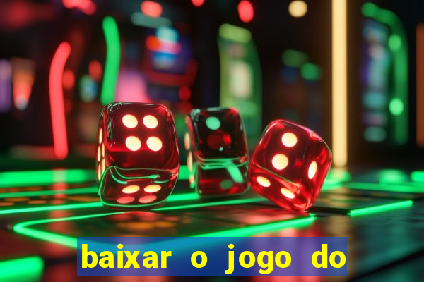 baixar o jogo do tigre original