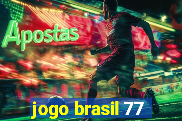 jogo brasil 77