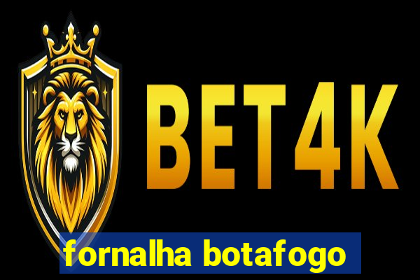 fornalha botafogo