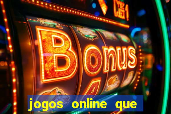 jogos online que pagam dinheiro de verdade