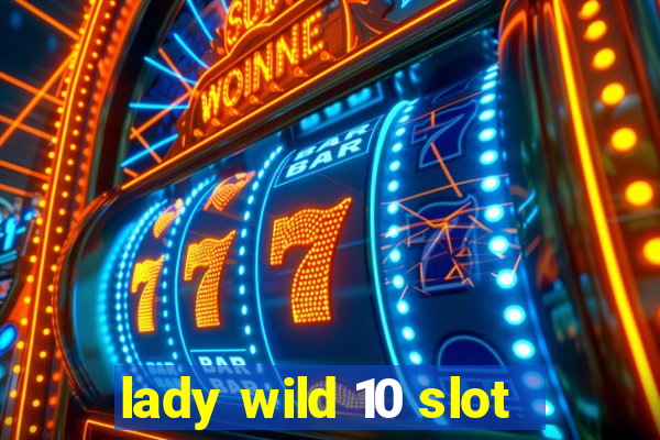 lady wild 10 slot