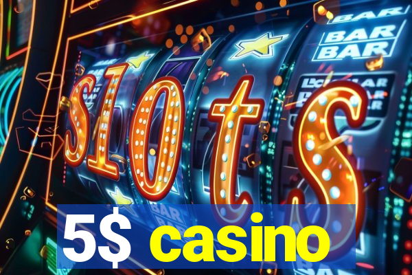 5$ casino