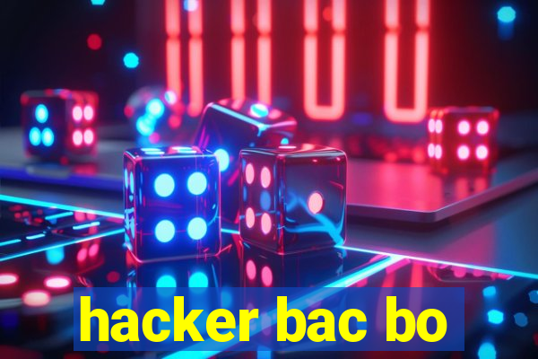 hacker bac bo