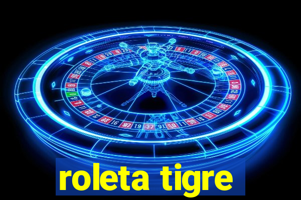 roleta tigre