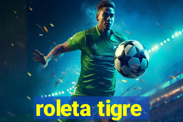 roleta tigre