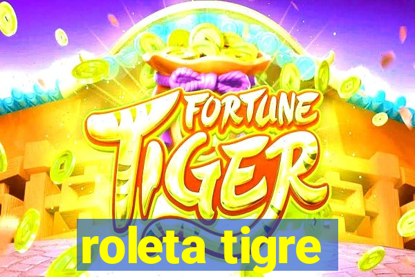 roleta tigre