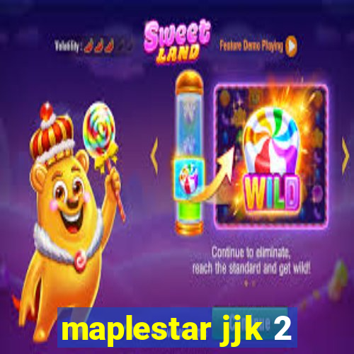 maplestar jjk 2