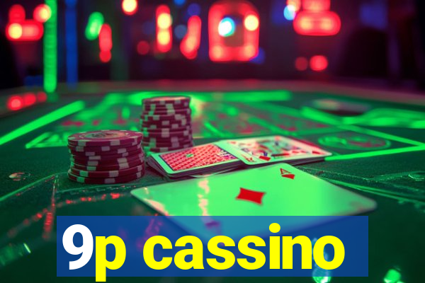 9p cassino