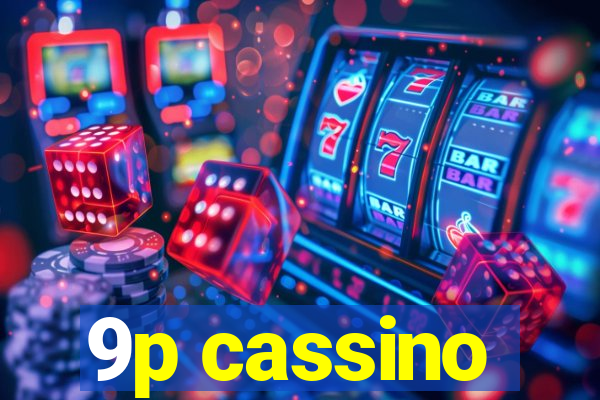 9p cassino