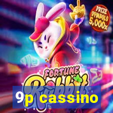 9p cassino