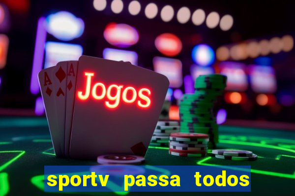 sportv passa todos os jogos