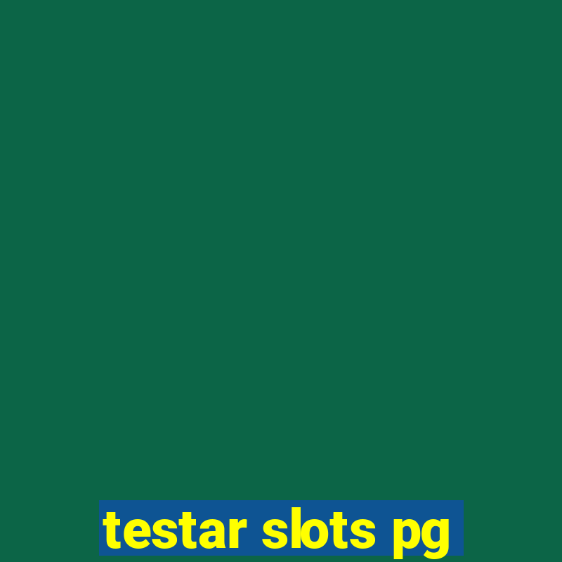 testar slots pg