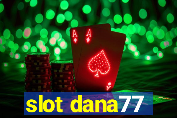 slot dana77