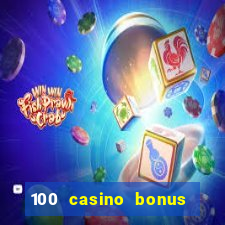 100 casino bonus in deutschland