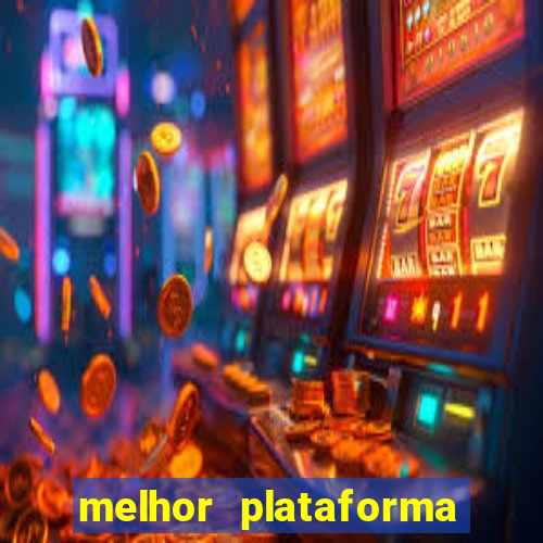 melhor plataforma jogo do tigre