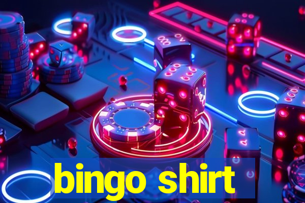 bingo shirt