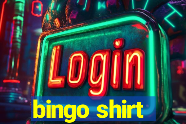 bingo shirt